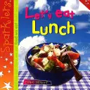 Let's Eat Lunch - Wunderkerzen - Lebensmittel, die wir essen - Let's Eat Lunch - Sparklers - Food We Eat