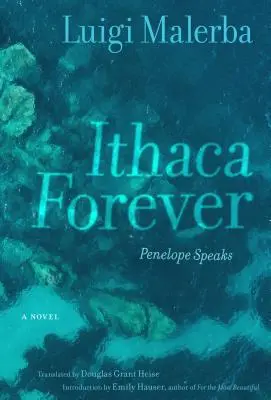 Ithaka für immer: Penelope spricht, ein Roman - Ithaca Forever: Penelope Speaks, a Novel