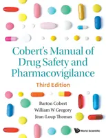 Cobert's Handbuch der Arzneimittelsicherheit und Pharmakovigilanz (Dritte Auflage) - Cobert's Manual of Drug Safety and Pharmacovigilance (Third Edition)