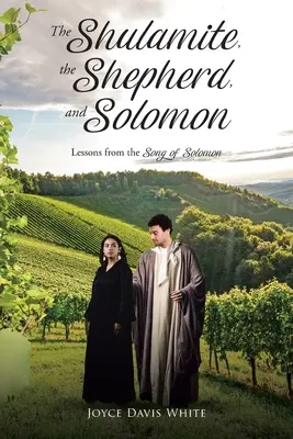 Die Sulamitin, der Hirte und Salomo: Lektionen aus dem Hohelied Salomos - The Shulamite, the Shepherd, and Solomon: Lessons from the Song of Solomon