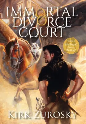 Unsterbliches Scheidungsgericht Band 3: Wer liebt keine Hochzeit? - Immortal Divorce Court Volume 3: Who Doesn't Love a Wedding?
