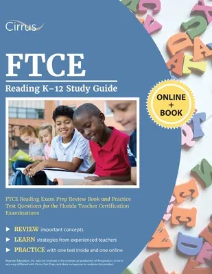 FTCE Reading K-12 Studienführer: FTCE Reading Exam Prep Review Book and Practice Test Questions for the Florida Teacher Certification Examinations - FTCE Reading K-12 Study Guide: FTCE Reading Exam Prep Review Book and Practice Test Questions for the Florida Teacher Certification Examinations