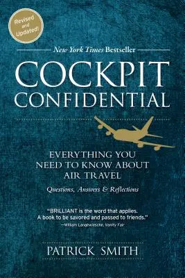 Cockpit Confidential: Alles, was Sie über Flugreisen wissen müssen: Fragen, Antworten und Überlegungen - Cockpit Confidential: Everything You Need to Know about Air Travel: Questions, Answers, and Reflections