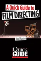 Kurzanleitung zur Filmregie - A Quick Guide to Film Directing