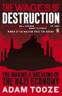 Löhne der Zerstörung - Der Aufbau und der Zusammenbruch der Nazi-Wirtschaft - Wages of Destruction - The Making and Breaking of the Nazi Economy