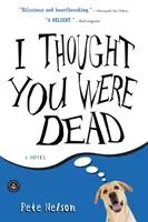 Ich dachte, du wärst tot - I Thought You Were Dead