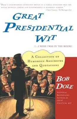 Großer präsidialer Witz: (...Ich wünschte, ich stünde in dem Buch) - Great Presidential Wit: (...I Wish I Was in the Book)
