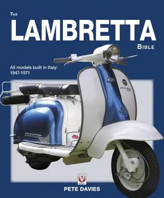Die Lambretta-Bibel: Enthält alle in Italien gebauten Lambretta-Modelle: 1947-1971 (Neuauflage) - The Lambretta Bible: Covers All Lambretta Models Built in Italy: 1947-1971 (New Edition)