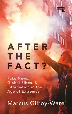 Nach den Fakten? Die Wahrheit über Fake News - After the Fact?: The Truth about Fake News