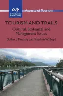 Tourismus und Wanderwege: Kulturelle, ökologische und Management-Fragen - Tourism and Trails: Cultural, Ecological and Management Issues