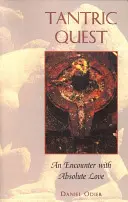 Tantrische Suche: Eine Begegnung mit der absoluten Liebe - Tantric Quest: An Encounter with Absolute Love