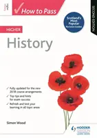 How to Pass Higher History, Zweite Ausgabe - How to Pass Higher History, Second Edition