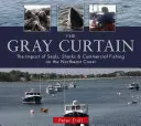 Der graue Vorhang: Die Auswirkungen von Robben, Haien und kommerziellem Fischfang an der Nordostküste - The Gray Curtain: The Impact of Seals, Sharks, and Commercial Fishing on the Northeast Coast