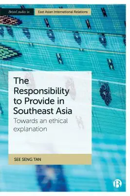 Die Fürsorgepflicht in Südostasien: Auf dem Weg zu einer ethischen Erläuterung - The Responsibility to Provide in Southeast Asia: Towards an Ethical Explanation