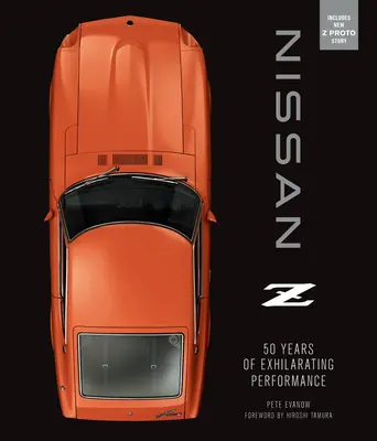 Nissan Z: 50 Jahre berauschende Leistung - Nissan Z: 50 Years of Exhilarating Performance