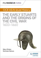 Meine Revisionsnotizen: OCR AS/A-level History: Die frühen Stuarts und die Ursprünge des Bürgerkriegs 1603-1660 - My Revision Notes: OCR AS/A-level History: The Early Stuarts and the Origins of the Civil War 1603-1660