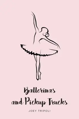 Ballerinas und Pickup-Trucks - Ballerinas and Pickup Trucks