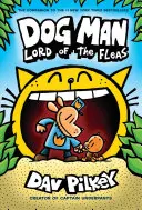 Dog Man: Lord of the Fleas: Eine Graphic Novel (Dog Man #5): Vom Schöpfer von Captain Underpants (Bibliotheksausgabe), 5 - Dog Man: Lord of the Fleas: A Graphic Novel (Dog Man #5): From the Creator of Captain Underpants (Library Edition), 5
