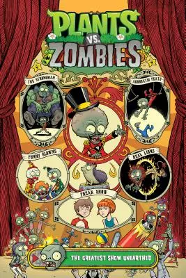 Plants vs. Zombies Band 9: Die größte Show, die es gibt - Plants vs. Zombies Volume 9: The Greatest Show Unearthed