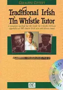 Geraldine Cotters Lehrbuch der traditionellen irischen Tin Whistle - Geraldine Cotter's Traditional Irish Tin Whistle Tutor