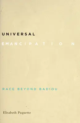 Universelle Emanzipation: Ethnie jenseits von Badiou - Universal Emancipation: Race Beyond Badiou