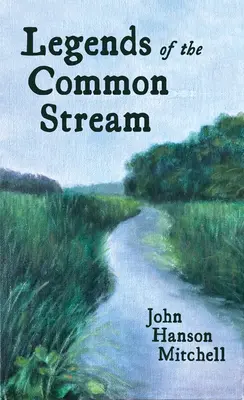 Legenden des Common Stream - Legends of the Common Stream