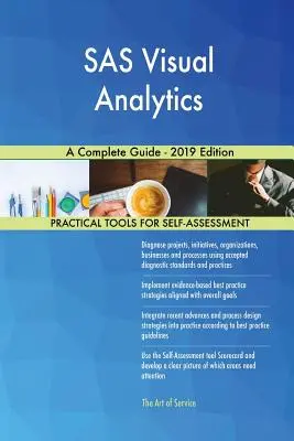 SAS Visual Analytics Ein vollständiger Leitfaden - Ausgabe 2019 - SAS Visual Analytics A Complete Guide - 2019 Edition