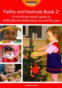 Glaube und Feste Buch 2 - Ein monatlicher Leitfaden für multikulturelle Feste rund ums Jahr - Faiths and Festivals Book 2 - A Month-by-month Guide to Multicultural Celebrations Around the Year