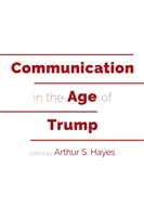 Kommunikation im Zeitalter von Trump - Communication in the Age of Trump