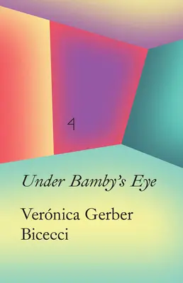 Vernica Gerber Bicecci: Im Auge des Bambi - Vernica Gerber Bicecci: In the Eye of Bambi