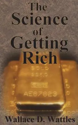 Die Wissenschaft des Reichwerdens - The Science of Getting Rich