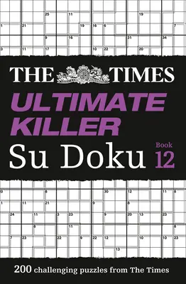 Das ultimative Killer-Su-Doku der Zeit: Buch 12 - The Times Ultimate Killer Su Doku: Book 12