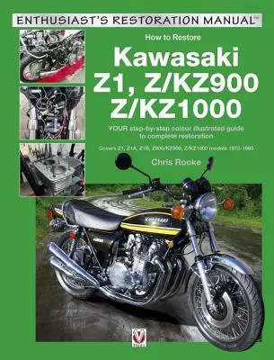 Kawasaki Z1, Z/Kz900 & Z/Kz1000: Ihr Schritt-für-Schritt-Leitfaden zur Restaurierung von Motorrädern in Farbe. Umfasst die Modelle Z1, Z1a, Z1b, Z/Kz900 und Z/Kz1000 1 - Kawasaki Z1, Z/Kz900 & Z/Kz1000: Your Step-By-Step Colour Illustrated Guide to Compete Restoration. Covers Z1, Z1a, Z1b, Z/Kz900 and Z/Kz1000 Models 1