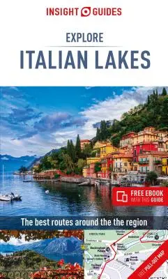 Insight Guides Explore Italian Lakes (Reiseführer mit Gratis-Ebook) - Insight Guides Explore Italian Lakes (Travel Guide with Free Ebook)