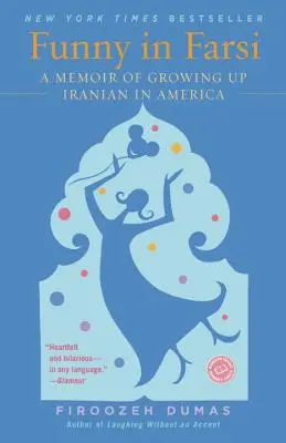 Lustig auf Farsi: Erinnerungen an das Aufwachsen als Iraner in Amerika - Funny in Farsi: A Memoir of Growing Up Iranian in America