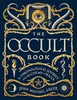 Das okkulte Buch: Eine chronologische Reise von Alchemie zu Wicca - The Occult Book: A Chronological Journey from Alchemy to Wicca