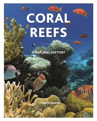 Korallenriffe: Eine Naturgeschichte - Coral Reefs: A Natural History