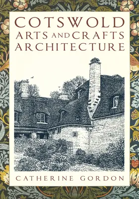 Cotswold Arts and Crafts Architektur - Cotswold Arts and Crafts Architecture