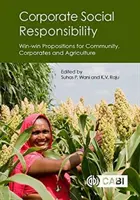 Soziale Verantwortung der Unternehmen: Win-Win-Vorschläge für Gemeinden, Unternehmen und Landwirtschaft - Corporate Social Responsibility: Win-Win Propositions for Communities, Corporates and Agriculture