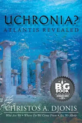 Uchronia? Atlantis enthüllt - Uchronia? Atlantis Revealed