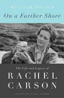 An einem weit entfernten Ufer: Das Leben und Vermächtnis von Rachel Carson - On a Farther Shore: The Life and Legacy of Rachel Carson