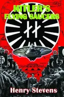 Hitlers fliegende Untertassen: Ein Führer zu den deutschen Flugscheiben des Zweiten Weltkriegs - Hitler's Flying Saucers: A Guide to German Flying Discs of the Second World War