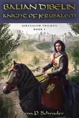 Balian d'Ibelin: Ritter von Jerusalem - Balian d'Ibelin: Knight of Jerusalem