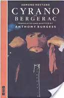 Cyrano de Bergerac: Übersetzt von Anthony Burgess - Cyrano de Bergerac: Translated by Anthony Burgess