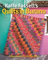 Kaffe Fassetts Quilts in Burano: Von einer venezianischen Insel inspirierte Designs - Kaffe Fassett's Quilts in Burano: Designs Inspired by a Venetian Island