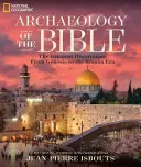 Archäologie der Bibel: Die größten Entdeckungen von der Genesis bis zur römischen Ära - Archaeology of the Bible: The Greatest Discoveries from Genesis to the Roman Era