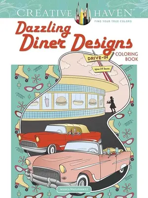 Creative Haven Dazzling Diner Designs Färbebuch - Creative Haven Dazzling Diner Designs Coloring Book