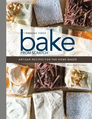 Backen von Grund auf (Band 3): Handwerkliche Rezepte für den Heimbäcker - Bake from Scratch (Vol 3): Artisan Recipes for the Home Baker