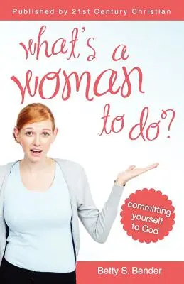 Was soll eine Frau tun? - What's a Woman to Do