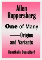 Allen Ruppersberg - Einer von vielen - Ursprünge und Varianten - Allen Ruppersberg - One of Many - Origins and Variants